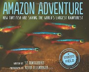 Amazon adventure : how tiny fish are saving the world's largest rainforest  Cover Image