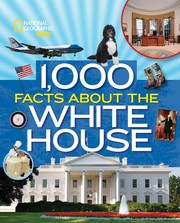 1,000 facts about the White House  Cover Image