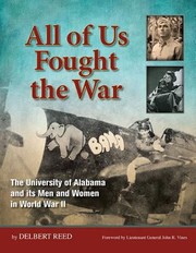 All of us fought the war : the University of Alabama and its men and women in World War II  Cover Image