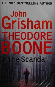 The scandal : Theodore Boone  Cover Image