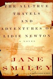 The all-true travels and adventures of Lidie Newton : a novel  Cover Image