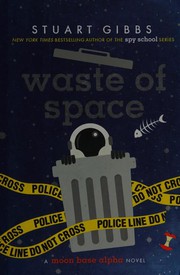 Waste of space : a Moon Base Alpha novel  Cover Image