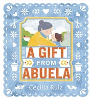 A gift from Abuela  Cover Image