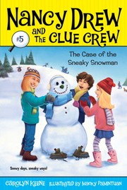 Case of the sneaky snowman : Nancy Drew and the clue crew Cover Image