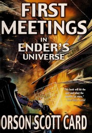 First meetings in Ender's universe  Cover Image