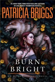 Burn bright :  Alpha and Omega  Cover Image