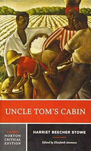 Uncle Tom's cabin : authoritative text, backgrounds and contexts, criticism  Cover Image