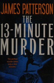 The 13-minute murder : thrillers  Cover Image