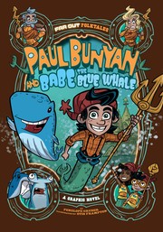 Paul Bunyan and Babe the Blue Whale : a graphic novel  Cover Image