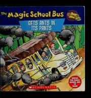 Scholastic's The magic school bus gets ants in its pants : a book about ants  Cover Image