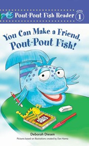 You can make a friend, pout-pout fish!  Cover Image