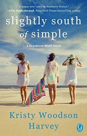 Slightly south of simple : a novel  Cover Image