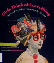 Girls think of everything : stories of ingenious inventions by women  Cover Image