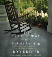 The little way of Ruthie Leming : a southern girl, a small town, and the secret of a good life  Cover Image