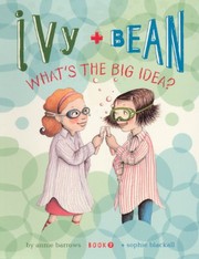 Ivy + Bean : what's the big idea?  Cover Image