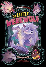The little werewolf : a graphic novel  Cover Image
