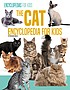 The cat encyclopedia for kids  Cover Image