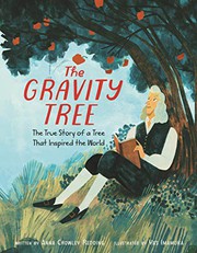 The gravity tree : the true story of a tree that inspired the world  Cover Image