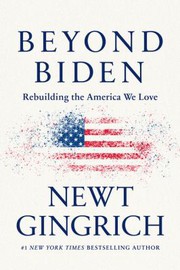 Beyond Biden : rebuilding the America we love  Cover Image