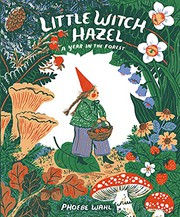 Little witch Hazel : a year in the forest  Cover Image