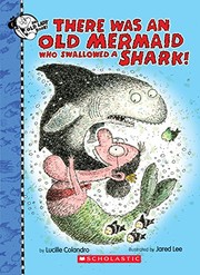 There was an old mermaid who swallowed a shark!  Cover Image