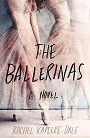 The ballerinas : a novel  Cover Image
