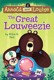 The great Louweezie : Arnold and Louise Cover Image
