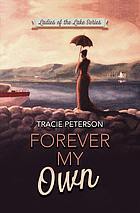 Forever my own : Ladies of the lake  Cover Image