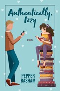 Authentically, Izzy : a novel  Cover Image