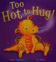 Too hot to hug!  Cover Image