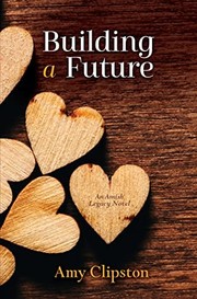 Building a future :  Amish legacy   Cover Image