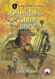 Legend of the ghost buck : Hometown hunters  Cover Image