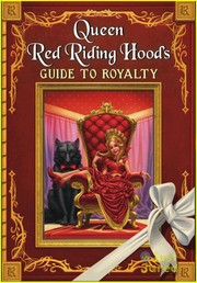 Queen Red Riding Hood's guide to royalty : Adventures from the Land of Stories  Cover Image