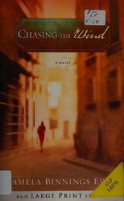 Chasing the wind : a novel  Cover Image