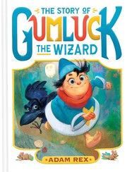 The story of Gumluck the Wizard  Cover Image