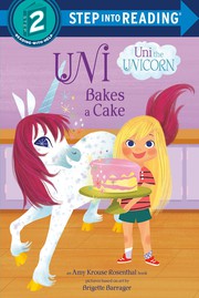 Uni bakes a cake : Uni the Unicorn  Cover Image