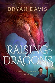 Raising dragons  : Dragons in our midst Cover Image