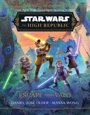 Star Wars the high republic : escape from Valo  Cover Image