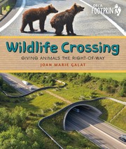 Wildlife crossing : giving animals the right-of-way  Cover Image
