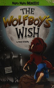 The wolfboy's wish : Mighty Mighty Monsters Cover Image