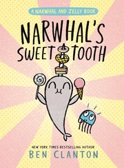 Narwhal's sweet tooth:  Narwhal and Jelly   Cover Image