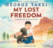 My lost freedom : a Japanese American World War II story  Cover Image