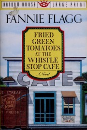 Fried green tomatoes at the Whistle Stop Cafe : Whistle Stop, AL  Cover Image