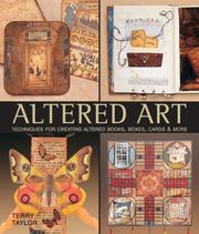 Altered art : techniques for creating altered books, boxes, cards & more  Cover Image