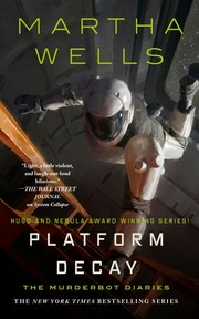 Platform decay : Murderbot diaries Cover Image