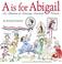 Go to record A is for Abigail Adams : an almanac of amazing American wo...
