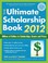 Go to record The ultimate scholarship book 2012 : billions of dollars i...