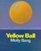 Go to record Yellow ball