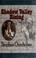 Go to record Shadow valley rising : a western story