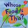 Go to record Whose food is this? : a look at what animals eat--leaves, ...